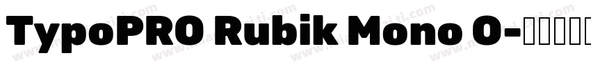 TypoPRO Rubik Mono O字体转换